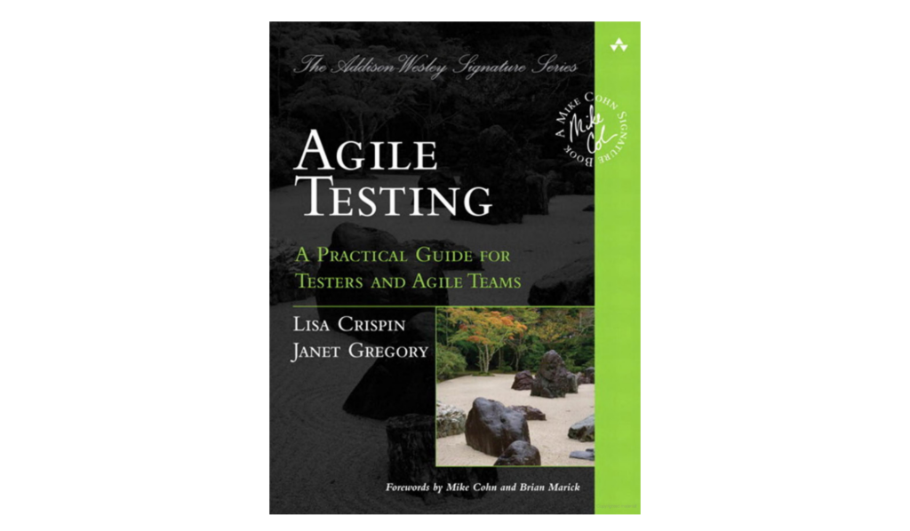 Agile Testing: A Practical Guide for Testers and Agile Teams